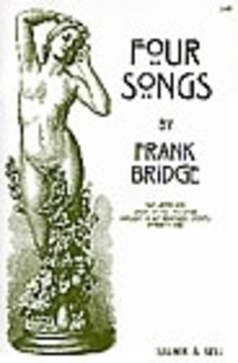 Songs 4 - Frank Bridge - Classical Vocal Stainer & Bell Vocal Score