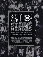 Six-String Heroes - Neil Zlozower Chronicle Books Hardcover