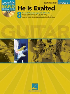 He Is Exalted - Guitar Edition - Worship Band Play-Along Volume 4 - Various - Hal Leonard Softcover/CD