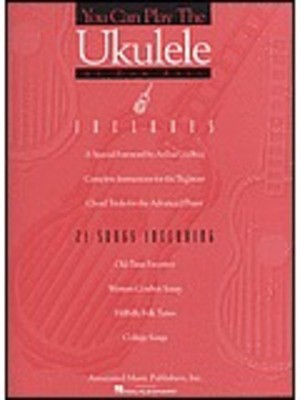 You Can Play The Ukulele - Ukulele Associated Music Publishers