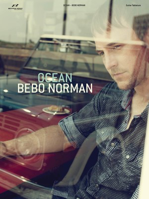 Bebo Norman - Ocean - Brentwood-Benson Piano, Vocal & Guitar