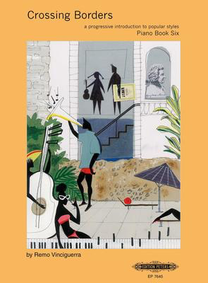 Crossing Borders Bk 6 - Remo Vinciguerra - Piano Edition Peters Piano Solo