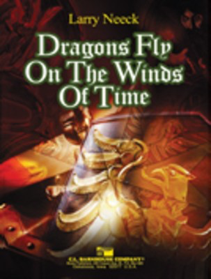 Dragons Fly on the Winds of Time - Larry Neeck - C.L. Barnhouse Company Score/Parts