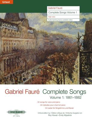 Complete Songs Vol. 1 1862-1882 - Gabriel Faure - Classical Vocal High Voice Edition Peters Vocal Score