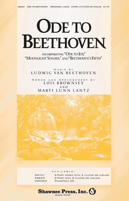 Ode to Beethoven - Ludwig van Beethoven - 2-Part Treble Lois Brownsey|Marti Lunn Lantz Shawnee Press Choral Score Octavo