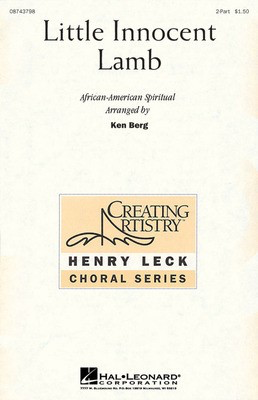 Little Innocent Lamb - 2-Part Ken Berg Hal Leonard Choral Score Octavo