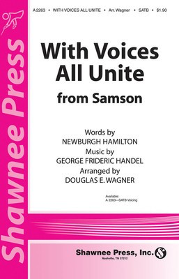 With Voices All Unite (from Samson) - George Frideric Handel - SATB Shawnee Press Choral Score Octavo
