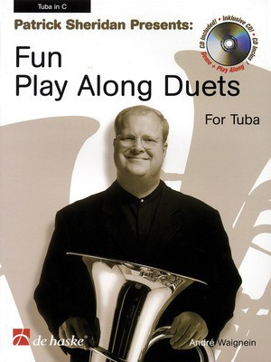 Patrick Sheridan Presents: Fun Play Along Duets - For Tuba - Tuba Andre Waignein De Haske Publications /CD