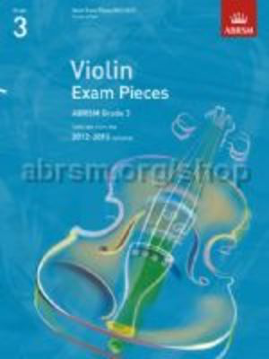 Violin Exam Pieces 2012-2015, ABRSM Grade 3, Score & Part - Selected from the 2012-2015 syllabus - Violin ABRSM