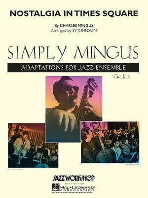 Nostalgia in Times Square - Young Edition - Charles Mingus - Sy Johnson Hal Leonard Score/Parts