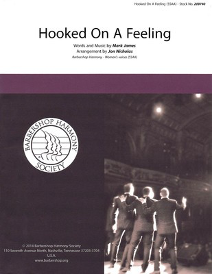 Hooked on a Feeling - Mark James - SSAA Jon Nicholas Barbershop Harmony Society Octavo