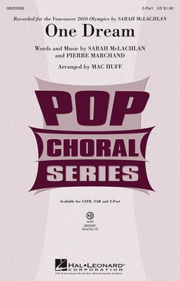 One Dream - Pierre Marchand|Sarah McLachlan - 2-Part Mac Huff Hal Leonard Choral Score Octavo