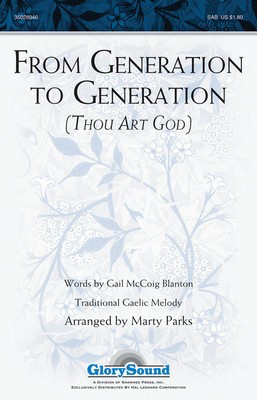 From Generation to Generation (Thou Art God) - SAB Marty Parks Gail McCoig Blanton Shawnee Press Choral Score Octavo