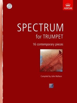 Spectrum for Trumpet with CD - 16 contemporary pieces - Trumpet ABRSM /CD