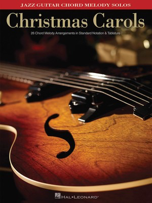 Christmas Carols - Jazz Guitar Chord Melody Solos - Guitar Masa Takahashi Hal Leonard Guitar Solo