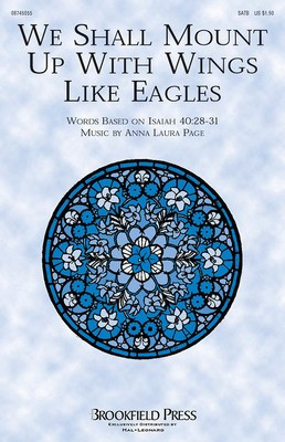 We Shall Mount Up with Wings like Eagles - Anna Laura Page - SATB Brookfield Press Choral Score Octavo