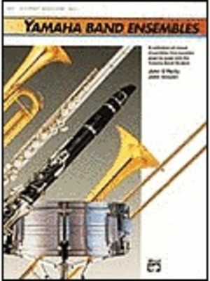 Yamaha Band Ensembles, Book 1 - John Kinyon|John O'Reilly - Baritone|Euphonium|Trumpet Alfred Music