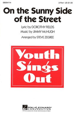 On the Sunny Side of the Street - Dorothy Fields|Jimmy McHugh - 2-Part Steve Zegree Hal Leonard Octavo