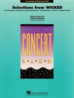 Selections from Wicked - Stephen Schwartz - Jay Bocook Hal Leonard Score/Parts