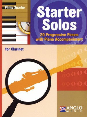 Starter Solos for Clarinet - 20 Progressive Pieces with Piano Accompaniment - Philip Sparke - Clarinet Anglo Music Press /CD