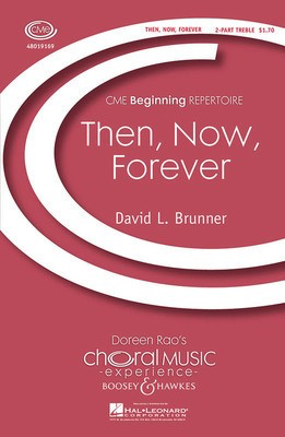 Then, Now, Forever - CME Beginning - David Brunner - 2-Part Boosey & Hawkes Octavo