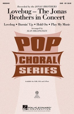 Lovebug - The Jonas Brothers In Concert - (Medley) - SSA Alan Billingsley Hal Leonard Choral Score Octavo