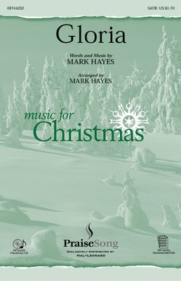 Gloria - Mark Hayes - SATB PraiseSong Choral Score Octavo