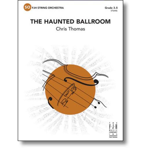 Thomas - The Haunted Ballroom - String Orchestra Grade 2.5 Score/Parts FJH ST6446