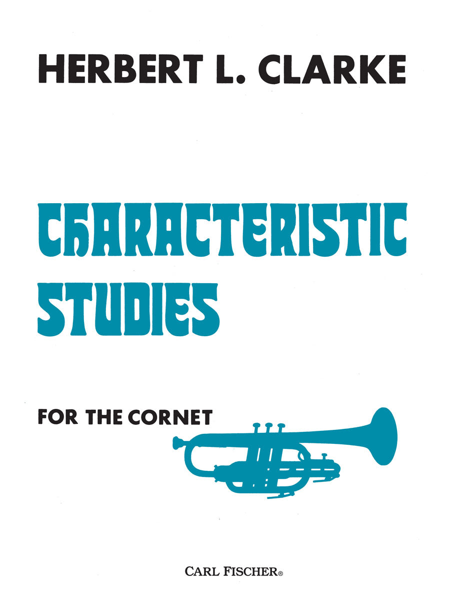 Characteristic Studies for the Cornet - Herbert L. Clarke - Bb Cornet|Trumpet Carl Fischer