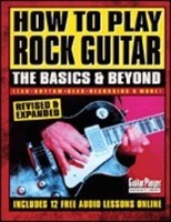 How To Play Rock Guitar - The Basics and Beyond, Revised 2nd Edition - Guitar Backbeat Books