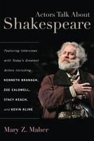 Actors Talk About Shakespeare - Mary Z. Maher Limelight Editions