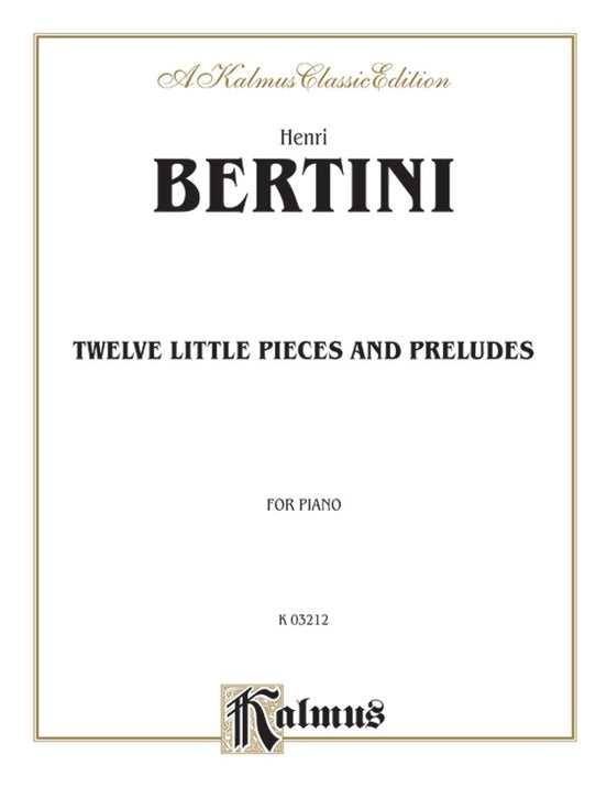 Bertini - Twelve Little Pieces and Preludes - Piano Solo (Digital Download)