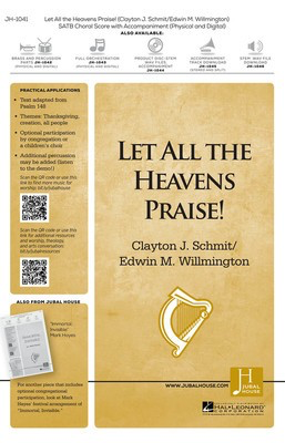 Let All the Heavens Praise! - Clayton J. Schmit|Edwin M. Willmington - SATB Jubal House Publications Choral Score Octavo