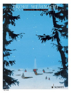 Frohe Weihnacht: 40 Popular German Carols - Vocal/Piano Accompaniment Schott ED4006