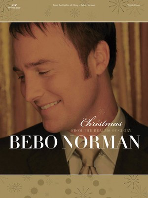Bebo Norman - From the Realms of Glory - Difficulty: Moderate - Brentwood-Benson Piano, Vocal & Guitar