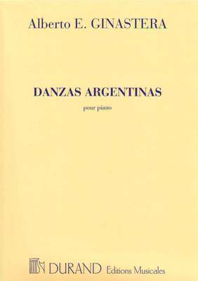 Danzas Argentinas - Alberto Ginastera - Piano Durand Editions Musicales Piano Solo - Use DF1633600