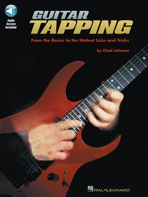 Guitar Tapping - From the Basics to the Hottest Licks and Tricks - Guitar Chad Johnson Hal Leonard Guitar TAB /CD