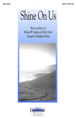 Shine On Us - SATB Benjamin Harlan Daybreak Music Choral Score Octavo