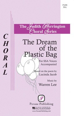 The Dream of the Plastic Bag - Warren Lee - SSA Lucinda Jacob Pavane Publishing Octavo