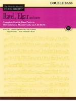 Ravel, Elgar and More - Volume 7 - The Orchestra Musician's CD-ROM Library - Double Bass - Edward Elgar|Maurice Ravel - Double Bass Hal Leonard /CD-ROM