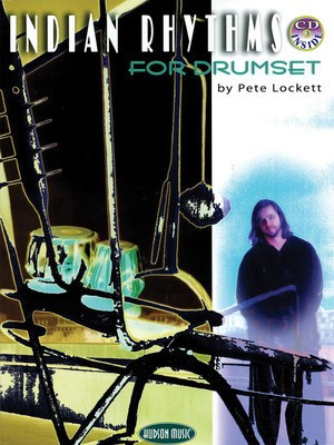 Indian Rhythms for Drumset - Drums Pete Lockett Hudson Music /CD