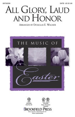 All Glory, Laud and Honor - SATB Douglas E. Wagner Brookfield Press Choral Score Octavo