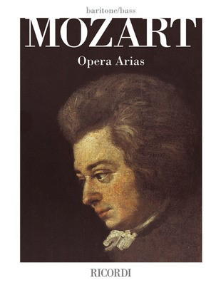 Mozart Opera Arias - Baritone/Bass - Wolfgang Amadeus Mozart - Classical Vocal Baritone|Bass Paolo Toscano Wolfgang Amadeus Mozart Ricordi