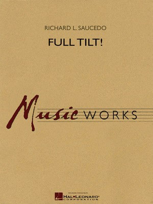 Full Tilt - Richard L. Saucedo - Hal Leonard Score/Parts