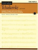Tchaikovsky and More - Volume 4 - The Orchestra Musician's CD-ROM Library - Trumpet - Peter Ilyich Tchaikovsky - Trumpet Hal Leonard CD-ROM