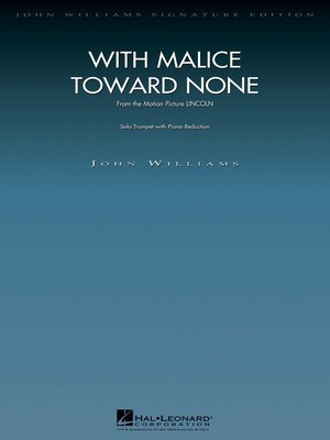 With Malice Toward None (from Lincoln) - Trumpet Solo with Piano Reduction - John Williams - Trumpet Hal Leonard