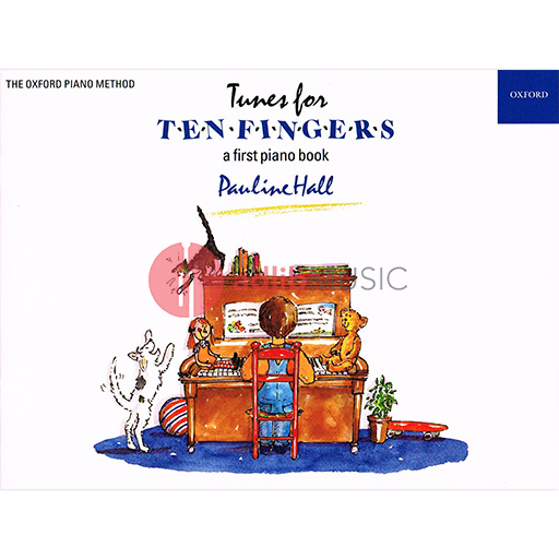 Tunes for Ten Fingers - a first piano book - Pauline Hall - Oxford University Press