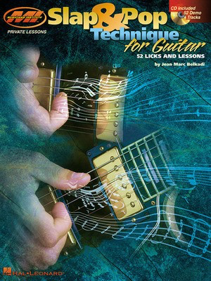 Slap & Pop Technique for Guitar - Jean Marc Belkadi - Guitar Musicians Institute Press Guitar TAB /CD