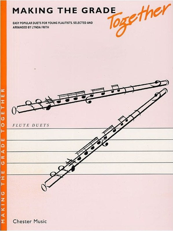 MAKING THE GRADE TOGETHER FLUTE DUETS - Chester