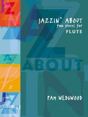 Jazzin' About - for Flute and Piano - Pam Wedgwood - Flute Faber Music
